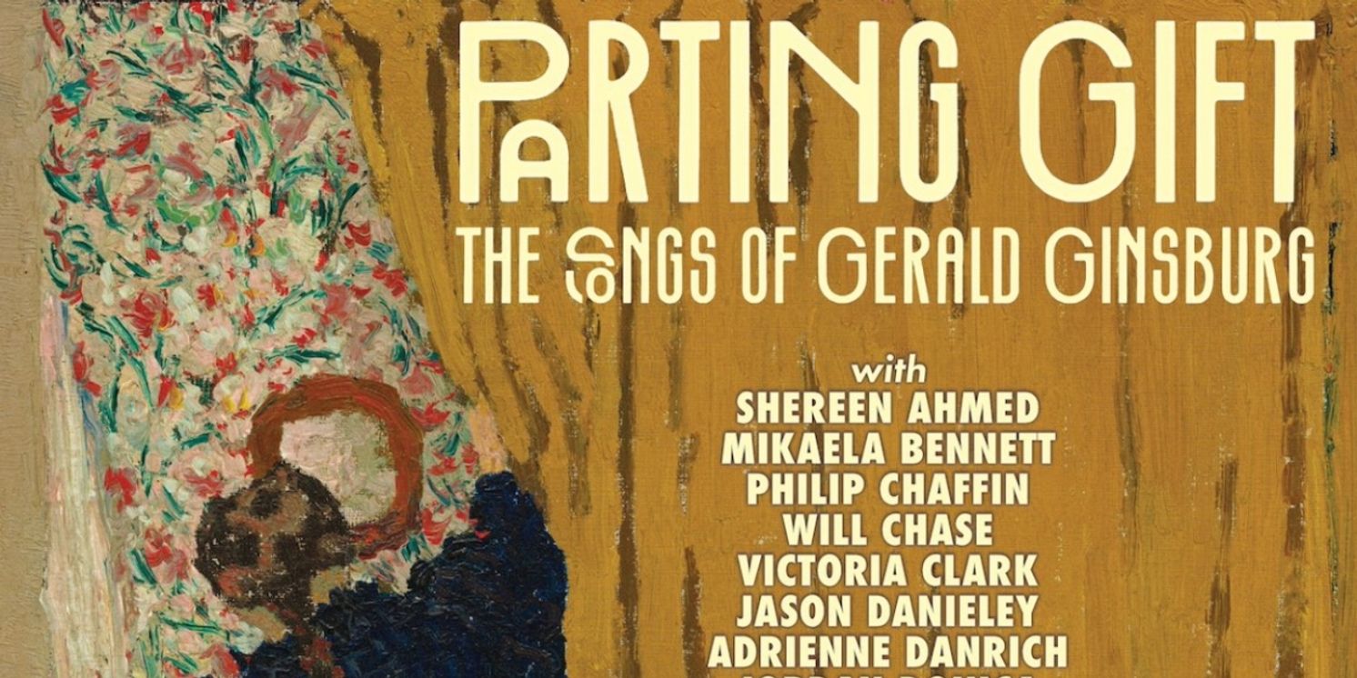 PARTING GIFT: THE SONGS OF GERALD GINSBURG Out Now  Image