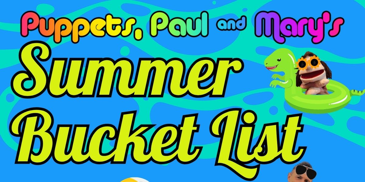 PUPPETS, PAUL AND MARY’S SUMMER BUCKET LIST Comes to Cape Rep Theatre