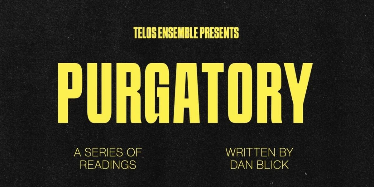 PURGATORY By Telos Ensemble Makes its Brooklyn Debut