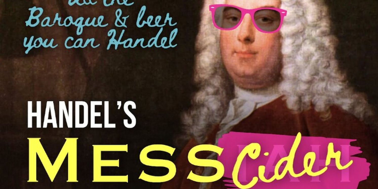 Pacific Opera Project Presents HANDEL'S MESS-CIDER SING-A-LONG At Benny Boy Brewing On December 11  Image