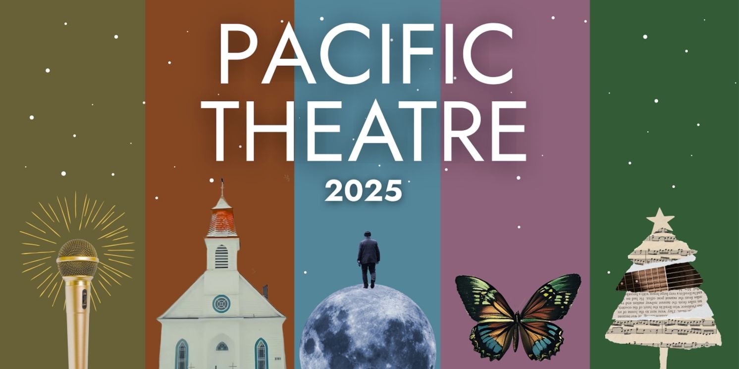 Pacific Theatre Reveals Live Events, Film Screenings and More for Fall 2025 Season  Image