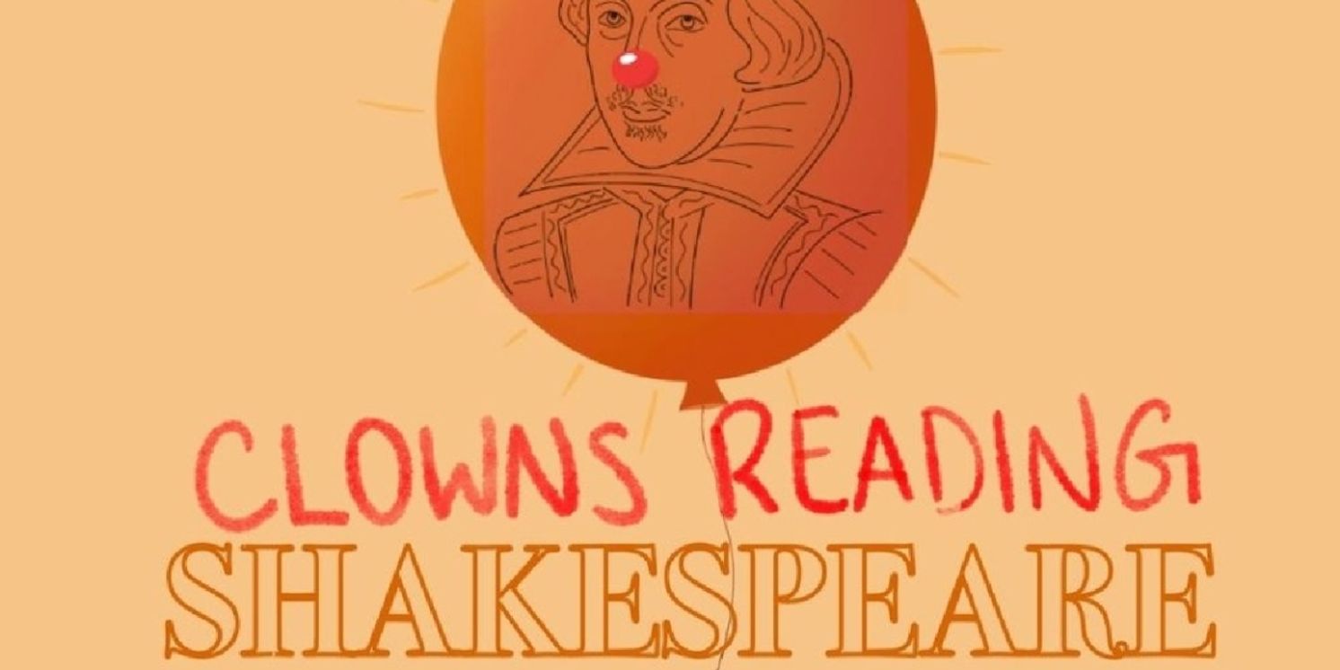 Panoply Theatre Collective To Present CLOWNS READING SHAKESPEARE!  Image