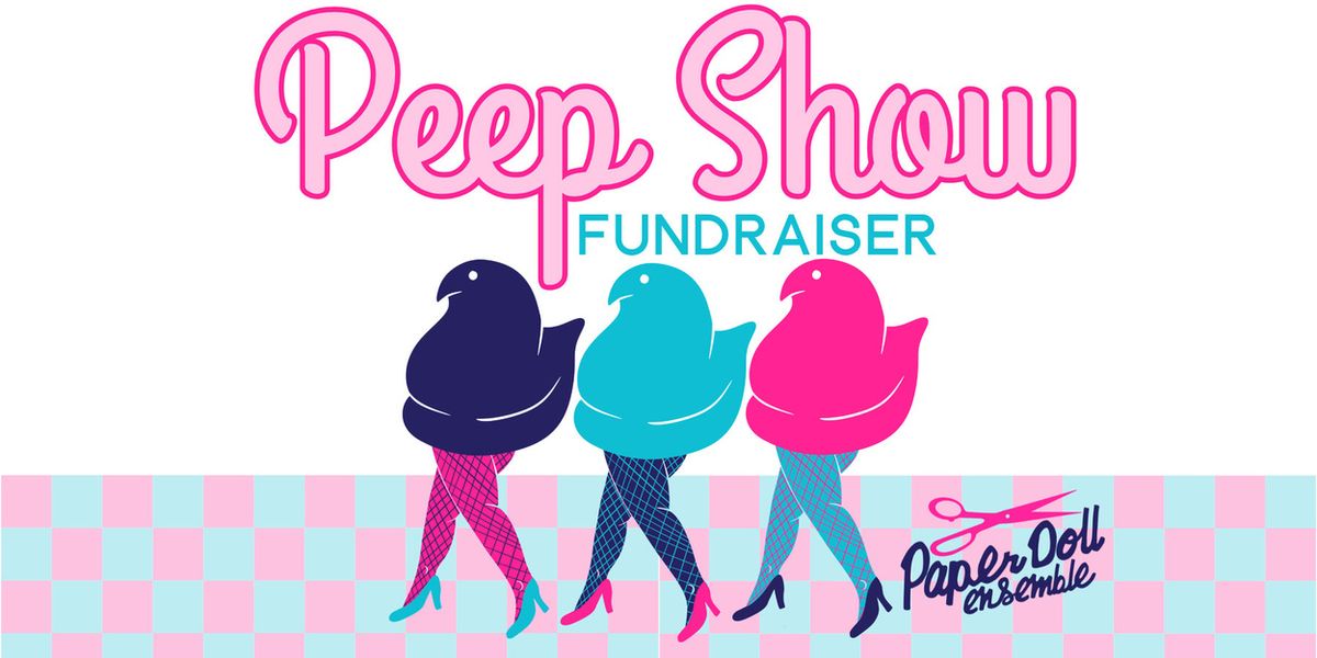 Paper Doll Ensemble to Showcase Annual PEEP SHOW in Philadelphia