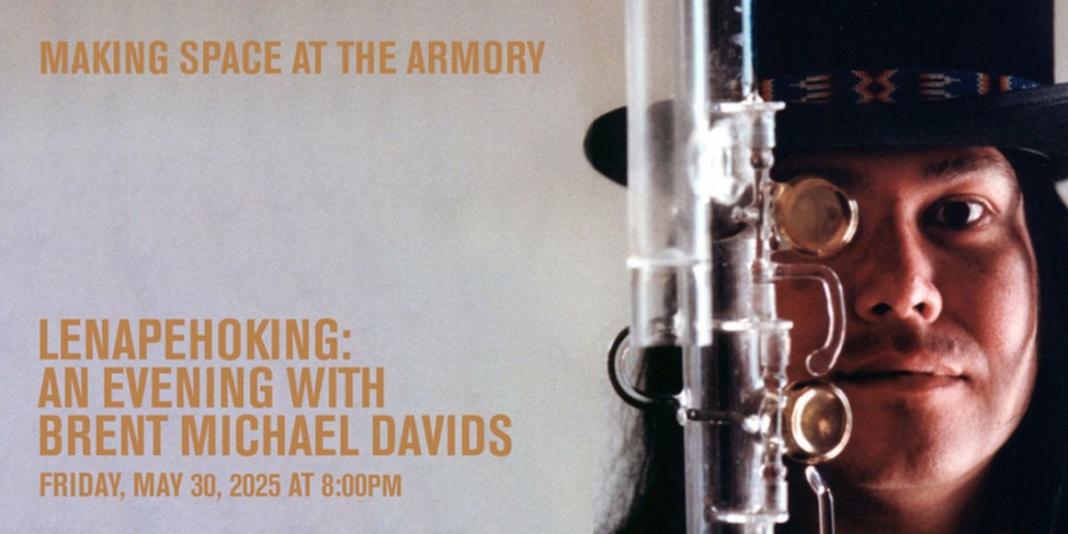 Park Avenue Armory to Present LENAPEHOKING, A Program Of Chamber Music By Brent Michael Davids