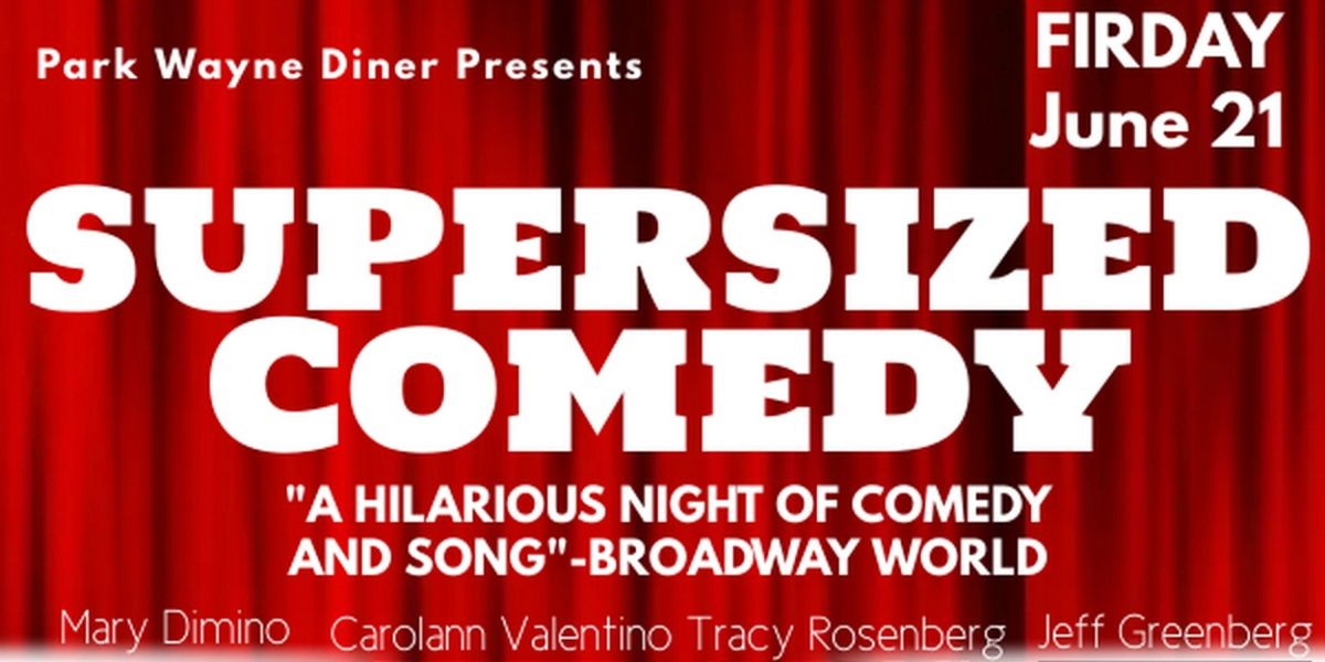 Park Wayne Dinner Theater Presents SUPERSIZED WOMEN OF COMEDY This Week