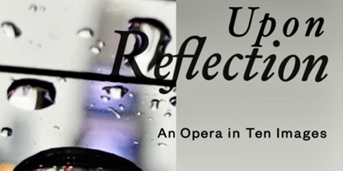Parthenia Viol Consort Featured In World Premiere Of UPON REFLECTION: AN OPERA IN TEN IMAGES