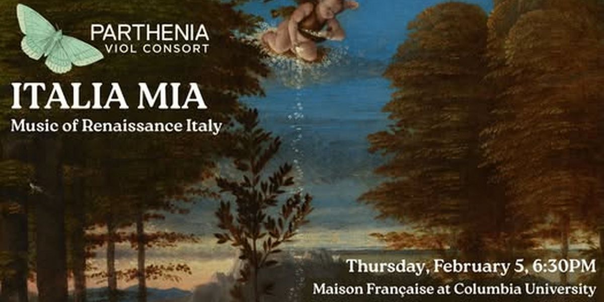 Parthenia Viol Consort to Present ITALIA MIA Concert At Columbia University’s Maison Française