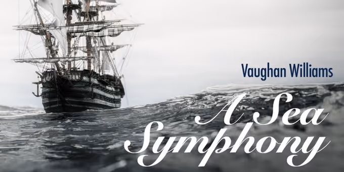 Pasadena Chorale Will Perform Vaughan Williams' A SEA SYMPHONY in May Photos