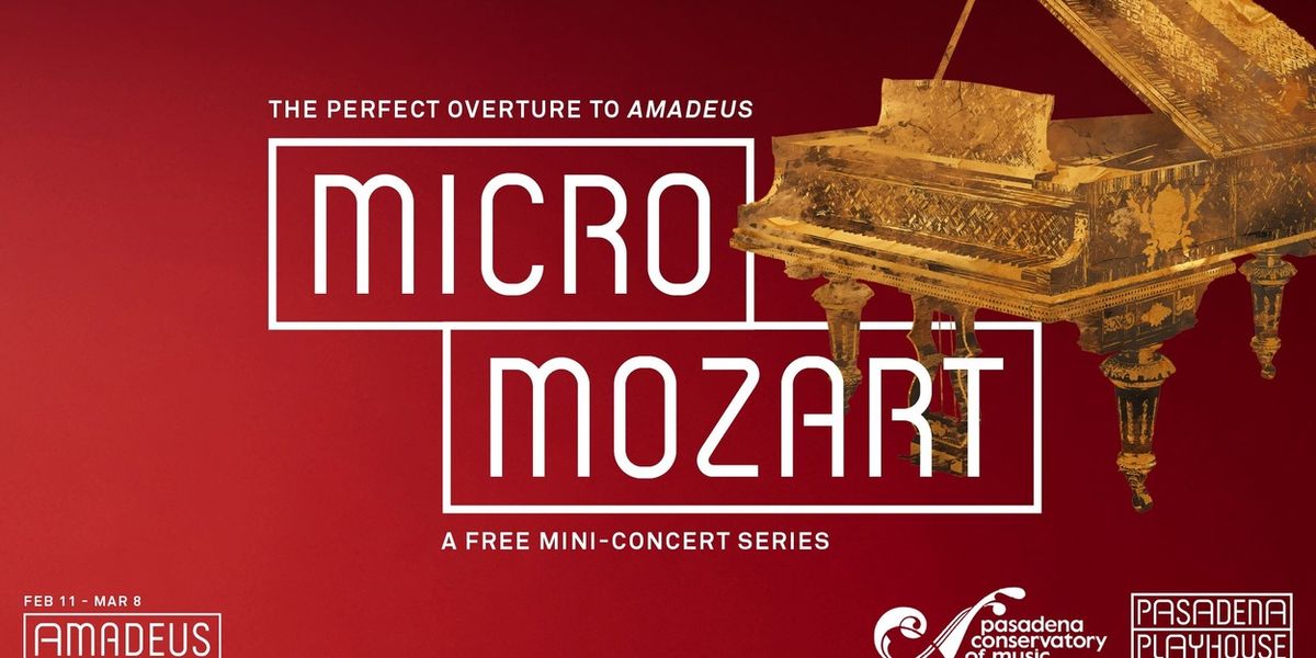 Pasadena Playhouse To Present MICRO MOZART Concerts Ahead Of Performances Of AMADEUS