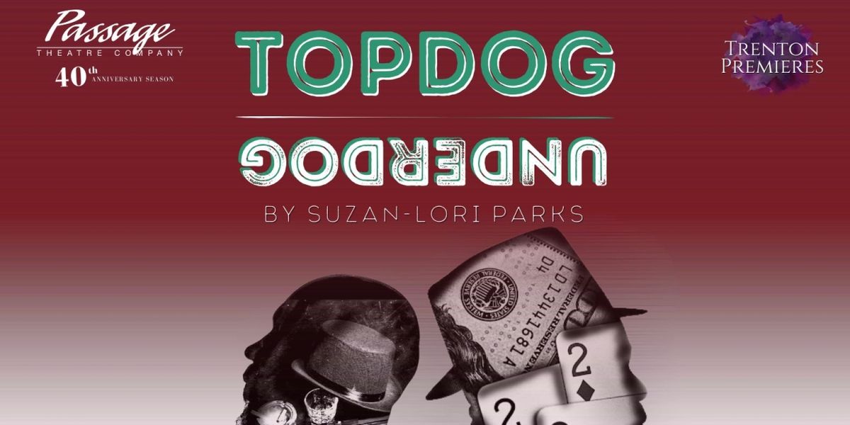 TOPDOG/UNDERDOG Trenton Premiere to be Presented at Passage Theatre Company