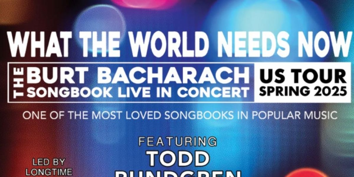 Patchogue Theatre Announces WHAT THE WORLD NEEDS NOW: THE BURT BACHARACH SONGBOOK IN CONCERT