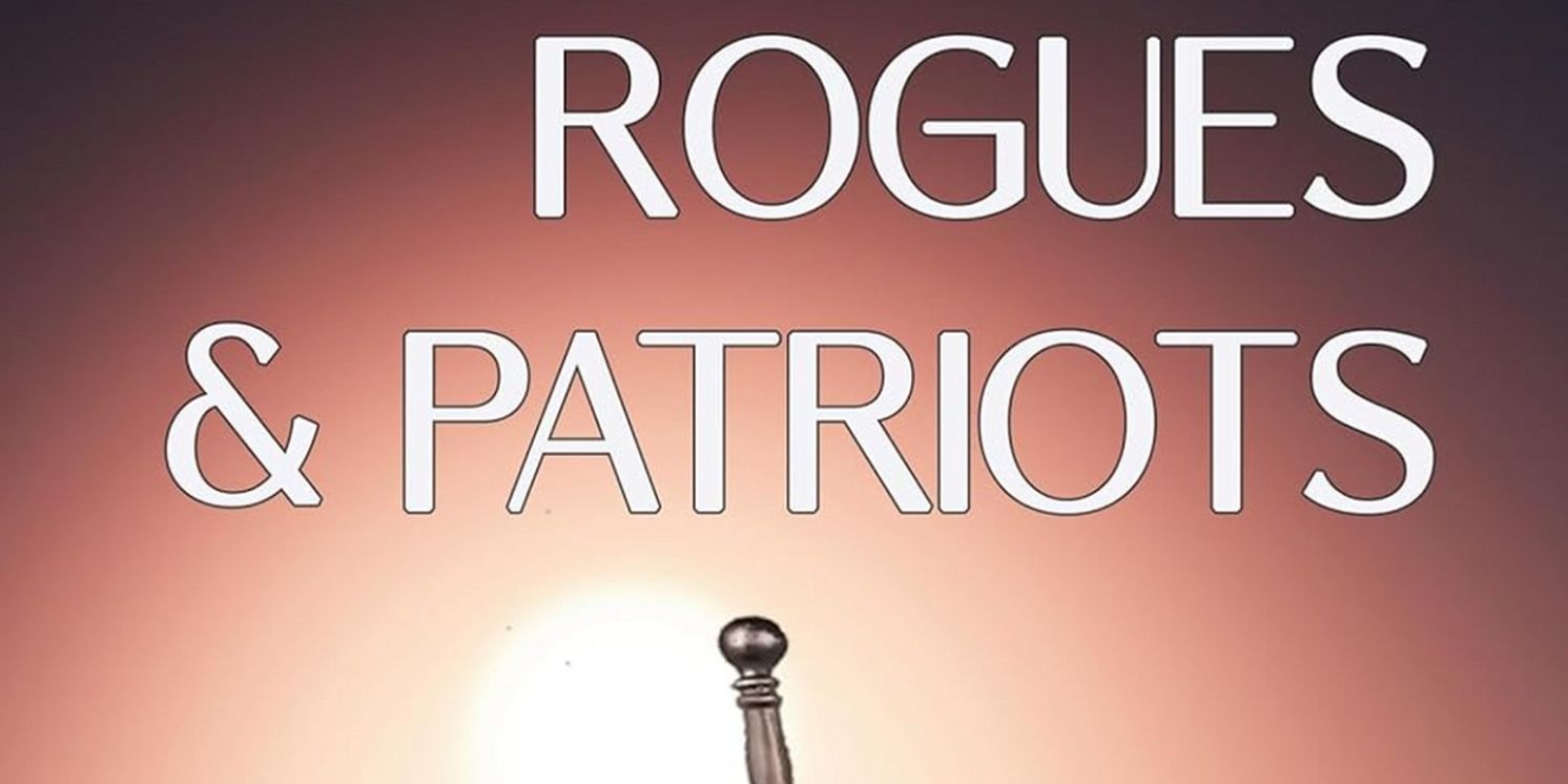 Patrick H. Moore to Release ROGUES & PATRIOTS, Second Installment Of The Nick Crane Thriller Series  Image