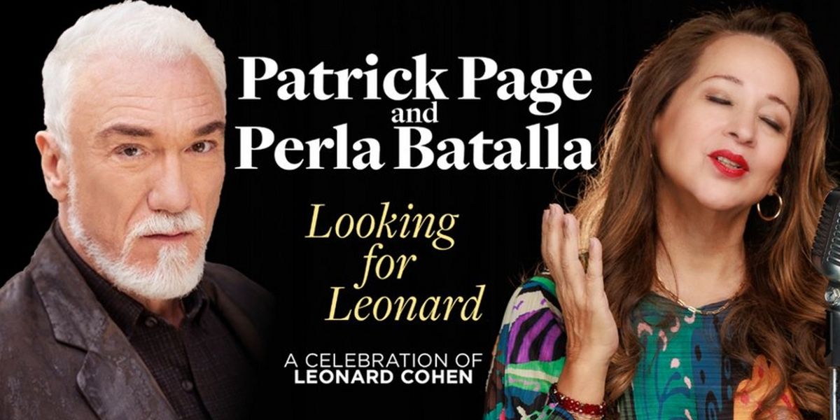 Patrick Page and Perla Batalla Will Bring a Celebration of Leonard Cohen to 54 Below