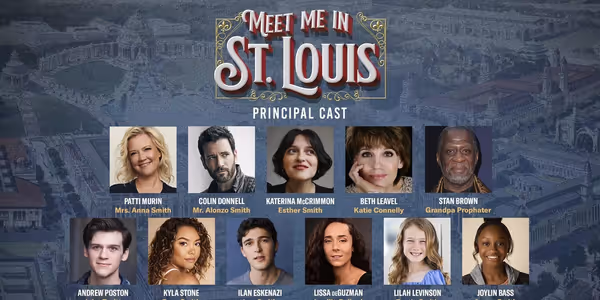 Patti Murin, Colin Donnell, and More Will Lead MEET ME IN ST. LOUIS at The Muny Photo