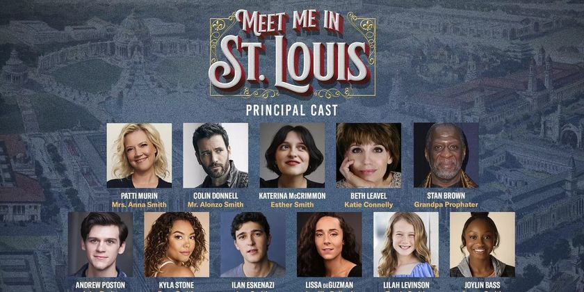 Patti Murin, Colin Donnell, and More Will Lead MEET ME IN ST. LOUIS at The Muny Photo