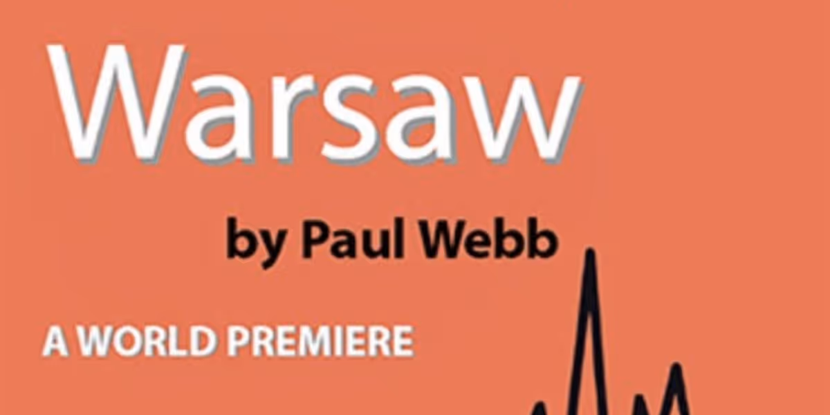 Paul Webb's WARSAW to Have World Premiere at International City Theatre