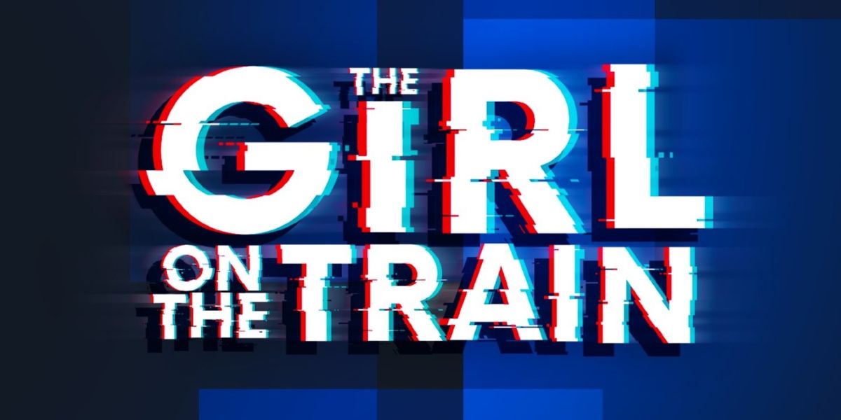 Paula Hawkins' Psychological Thriller THE GIRL ON THE TRAIN Returns To Brighton Next Year