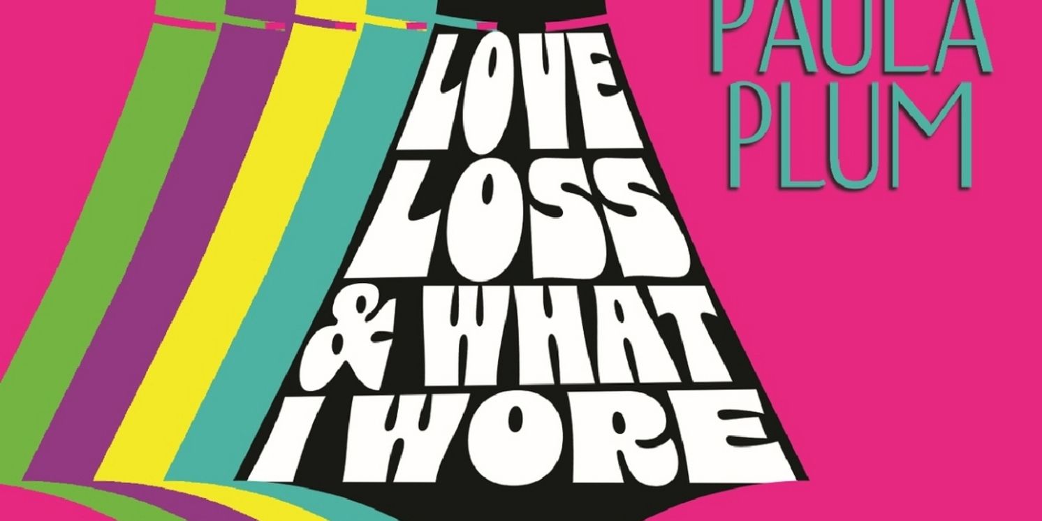 Paula Plum Directs LOVE, LOSS, AND WHAT I WORE With Hub Theatre Company Of Boston  Image