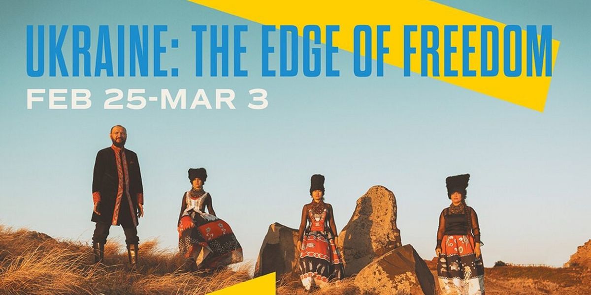 Penn Live Arts Presents UKRAINE: THE EDGE OF FREEDOM