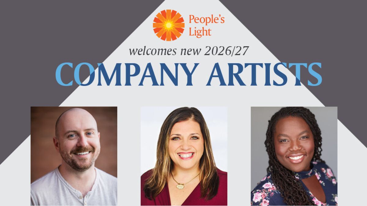 People's Light to Welcome Three New Company Artists