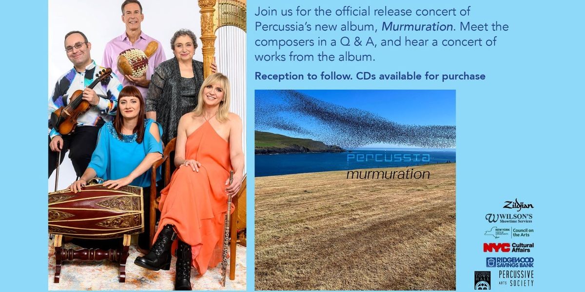 Percussia to Present MURMURATION Concert At The Brownson Center