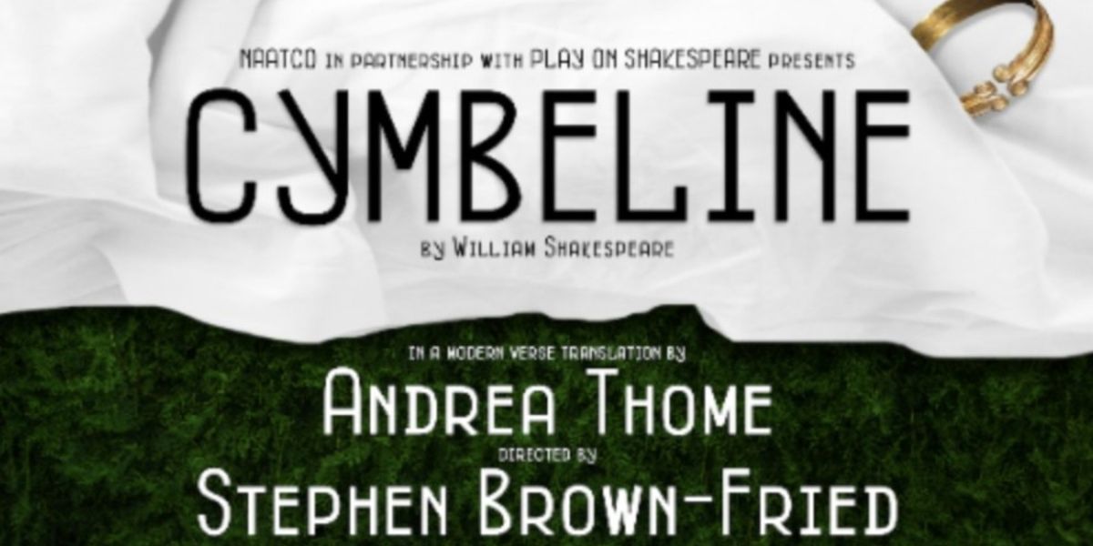 Performances Begin Tomorrow for NAATCO's All-Asian American World Premiere of CYMBELINE