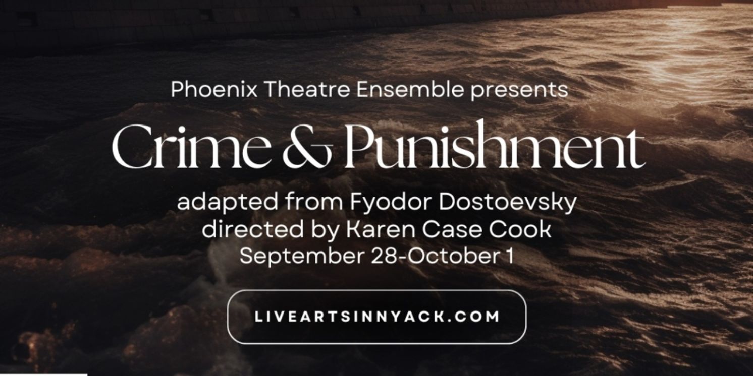 CRIME AND PUNISHMENT Set To Kickoff Of Second Annual Phoenix Festival: Live Arts In Hudson Valley, September 28  Image