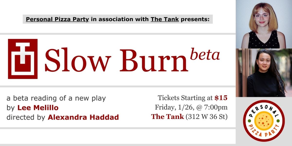 Personal Pizza Party To Present Developmental Reading Of SLOW BURN By Lee Melillo At The Tank