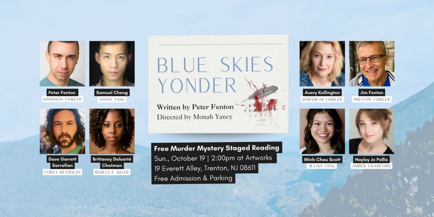 Staged Reading of New Dark Comedy BLUE SKIES YONDER to Premiere at Artworks Trenton  Image