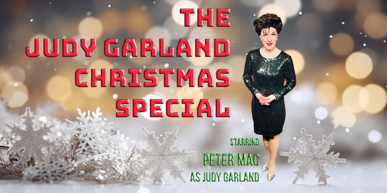 Peter Mac Brings The Judy Garland Christmas Special to Cre8tive NYC Studios This Weekend  Image