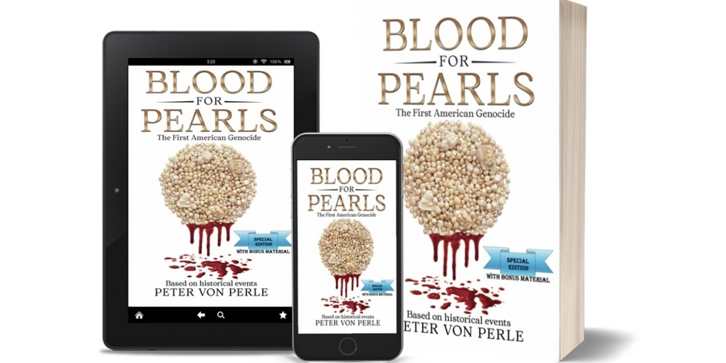 Peter Von Perle Releases New Special Edition Of His Historical Thriller BLOOD FOR PEARLS  Image