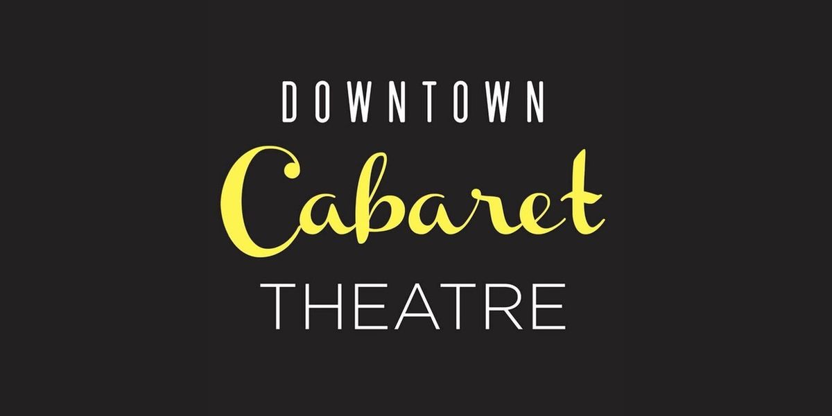 Petition Launched to Save Downtown Cabaret Theatre