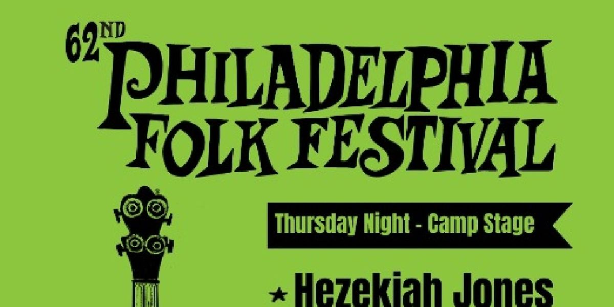 Philadelphia Folk Festival Will Host Thursday Night Campers Only Concert With Hezekiah Jones