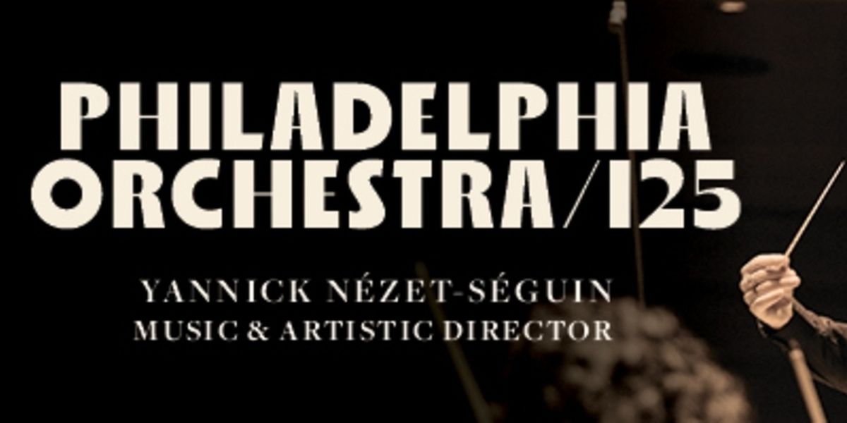 Philadelphia Orchestra to Tour the Midwest for 125th Anniversary