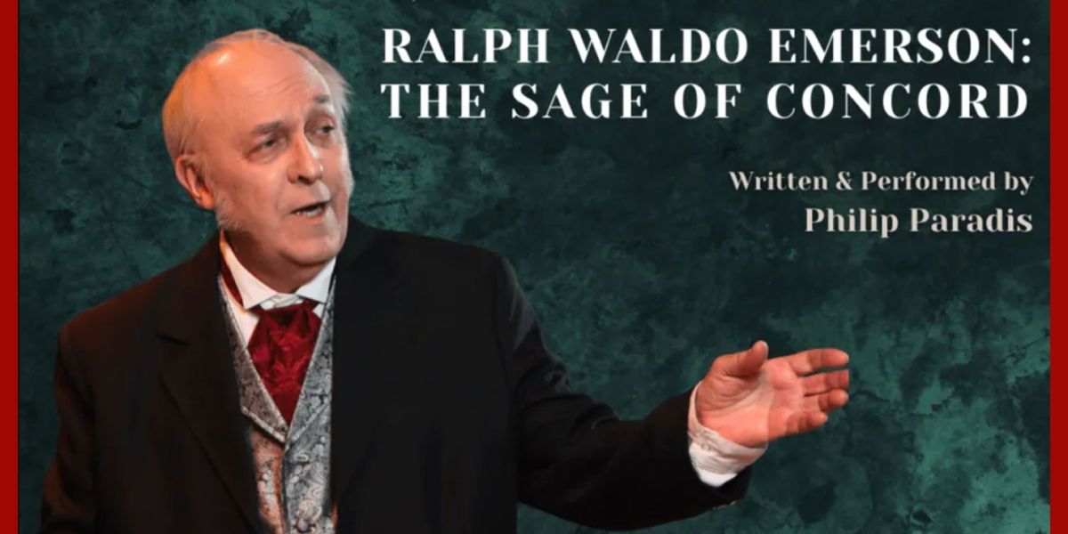 Philip Paradis Will Appear as  RALPH WALDO EMERSON: THE SAGE OF CONCORD at American Theatre of Actors