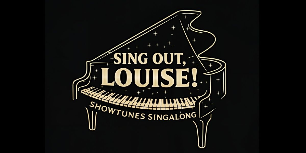 Phoenix Arts Club Will Host SING OUT, LOUISE! Showtune Singalong Events