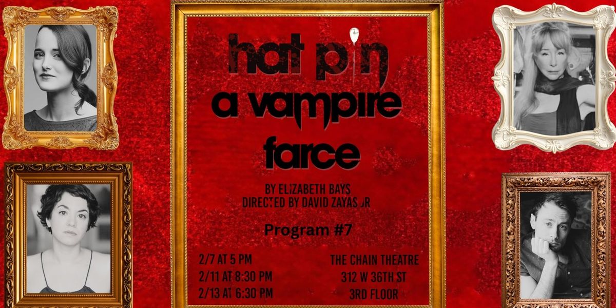 HAT PIN: A VAMPIRE FARCE Set For Chain Theatre’s Winter One-Act Festival