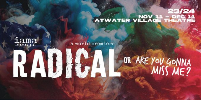 Photos: IAMA Theatre Company Opens World Premiere Of RADICAL Tonight Photos