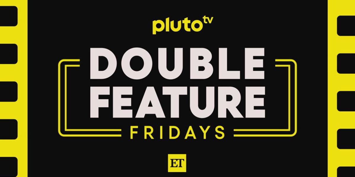 Photos: Pluto Tv to Launch DOUBLE FEATURE FRIDAYS With Entertainment Tonight