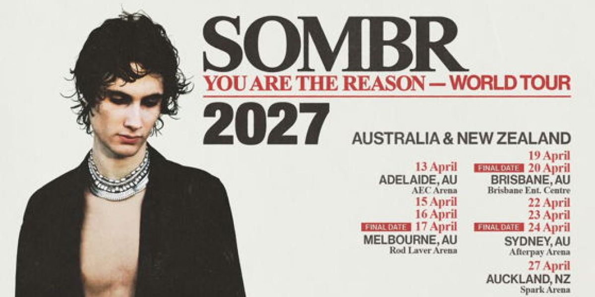 Photos: SOMBR to Add Extra Brisbane, Melbourne & Sydney Dates on YOU ARE THE REASON TOUR