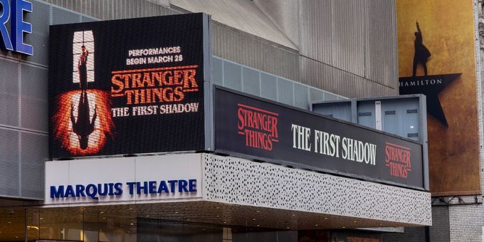 Up on the Marquee: STRANGER THINGS: THE FIRST SHADOW Photos