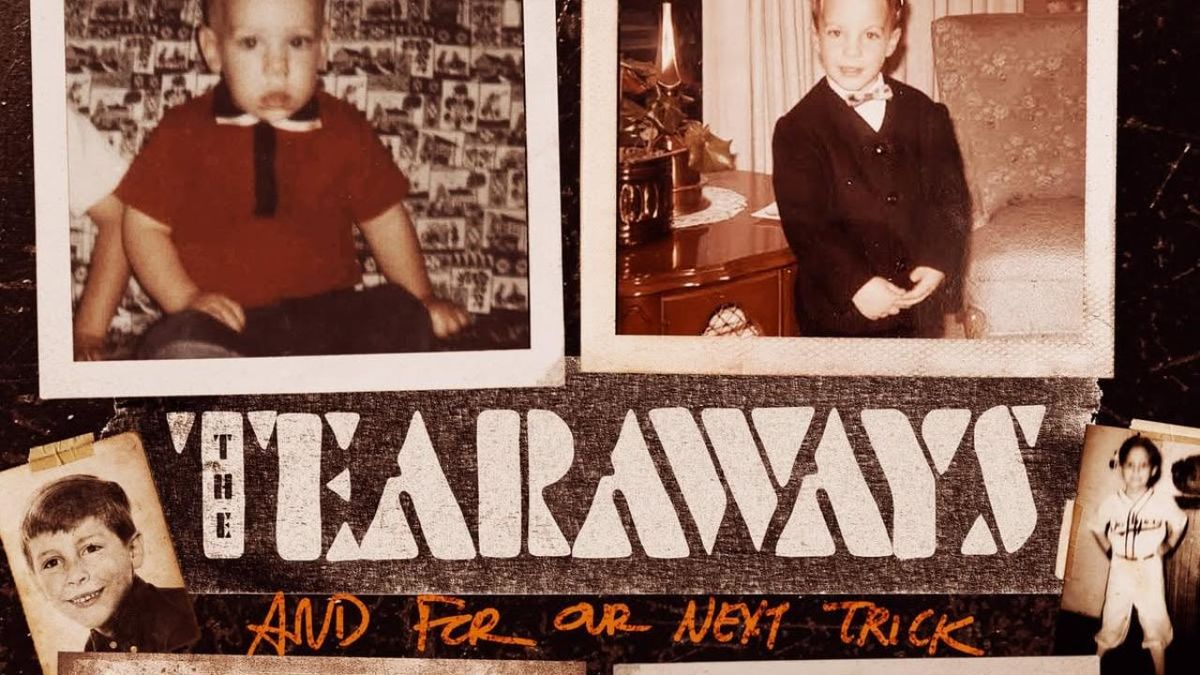 Photos: THE TEARAWAYS' AND FOR OUR NEXT TRICK Now Streaming Digitally
