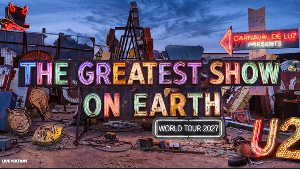 Photos: U2 to Launch THE GREATEST SHOW ON EARTH World Tour in 2027