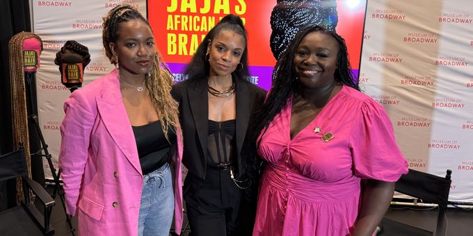 Photos & Video: The Museum of Broadway Celebrates JAJA'S AFRICAN HAIR BRAIDING