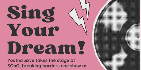 Youthclusive Will Present SING YOUR DREAM at SOhO in April 2026 Photo