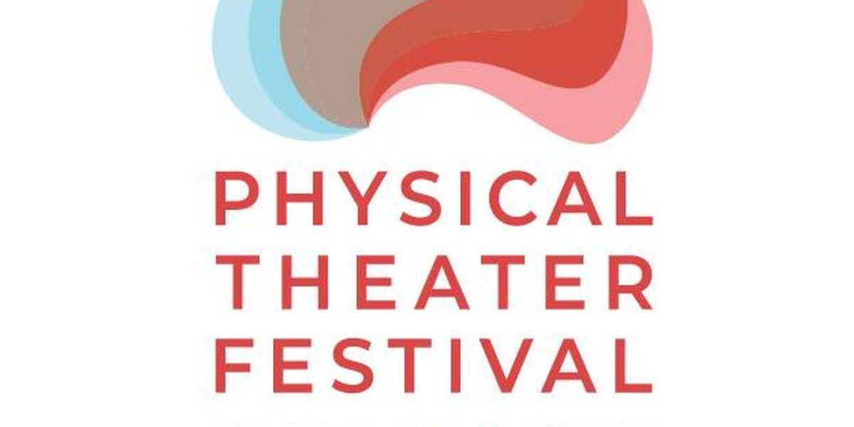 Physical Theater Festival to Present 11th Annual Event in July