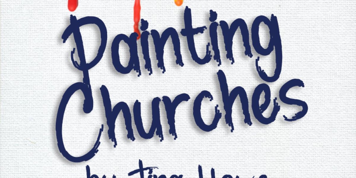 Pigs Do Fly Productions' PAINTING CHURCHES Comes to Empire Stage