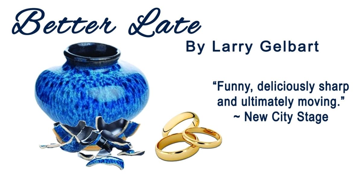 Pigs Do Fly Productions To Present Larry Gelbart’s BETTER LATE At Empire Stage