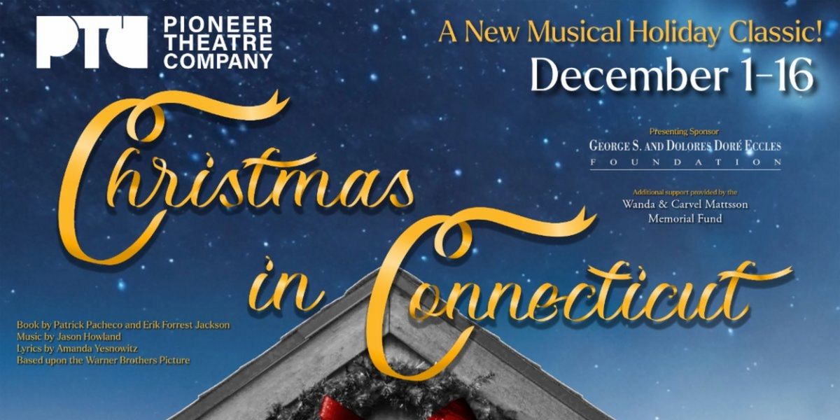 Pioneer Theatre Company Presents 2023 US Holiday Exclusive Production Of CHRISTMAS IN CONNECTICUT