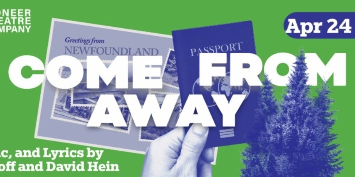 Utah Premiere of COME FROM AWAY Will Be Performed at Pioneer Theatre Company